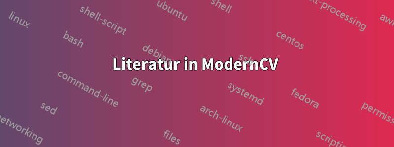 Literatur in ModernCV