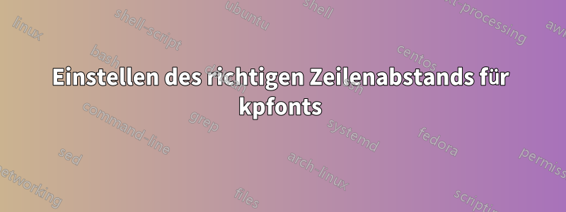 Einstellen des richtigen Zeilenabstands für kpfonts