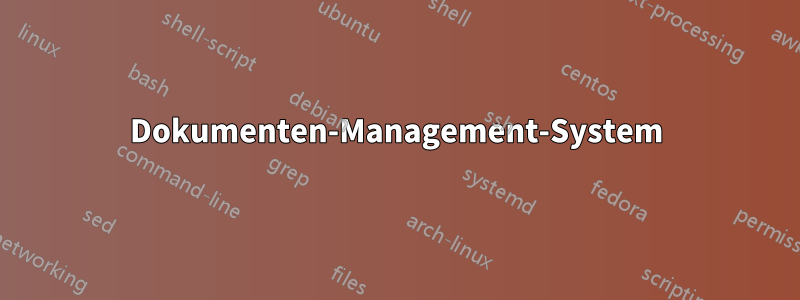 Dokumenten-Management-System