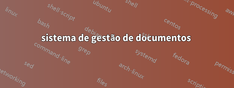 sistema de gestão de documentos