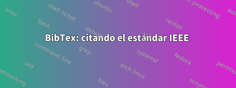BibTex: citando el estándar IEEE