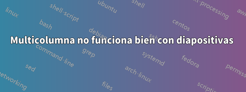 Multicolumna no funciona bien con diapositivas