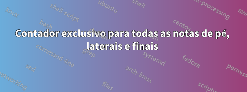 Contador exclusivo para todas as notas de pé, laterais e finais