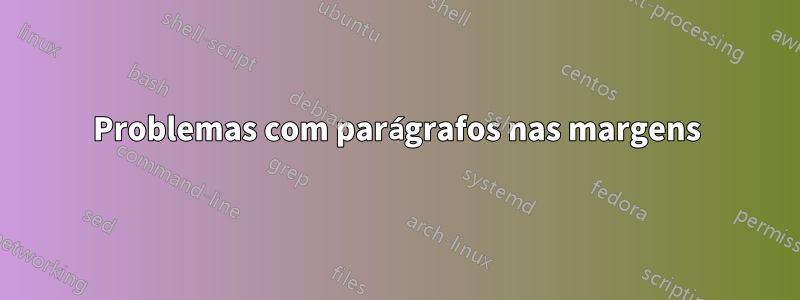 Problemas com parágrafos nas margens