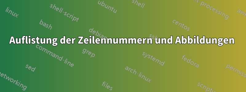 Auflistung der Zeilennummern und Abbildungen