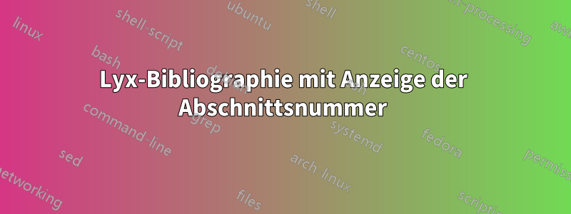 Lyx-Bibliographie mit Anzeige der Abschnittsnummer