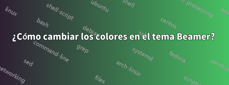 ¿Cómo cambiar los colores en el tema Beamer?