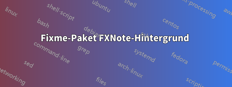 Fixme-Paket FXNote-Hintergrund