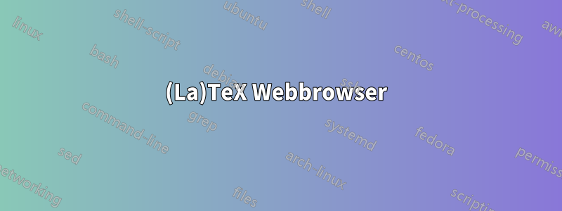 (La)TeX Webbrowser 