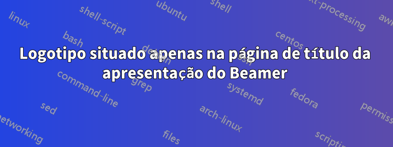 Logotipo situado apenas na página de título da apresentação do Beamer