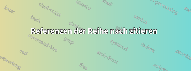 Referenzen der Reihe nach zitieren 