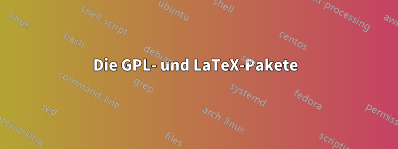 Die GPL- und LaTeX-Pakete 