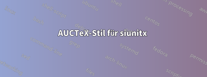 AUCTeX-Stil für siunitx