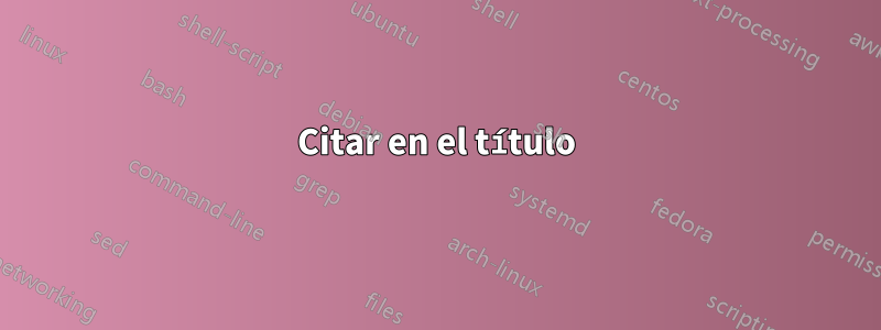 Citar en el título