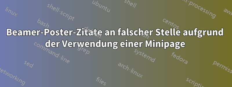 Beamer-Poster-Zitate an falscher Stelle aufgrund der Verwendung einer Minipage