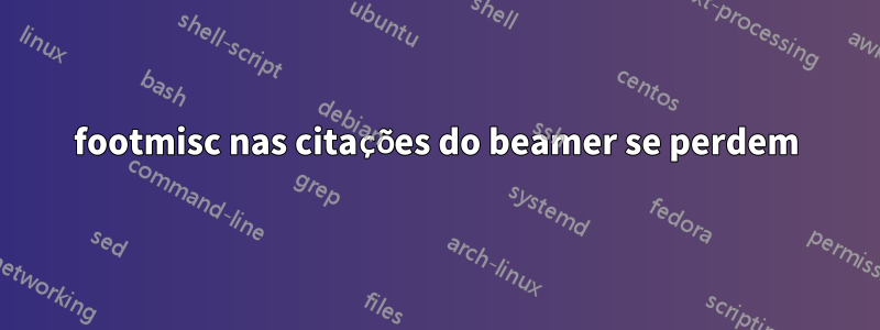 footmisc nas citações do beamer se perdem