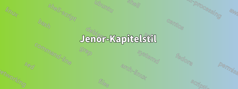 Jenor-Kapitelstil