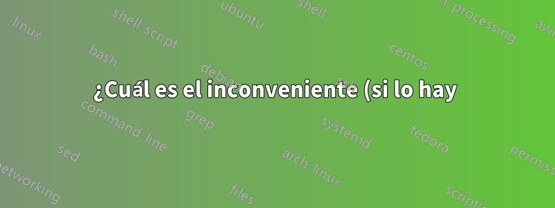 ¿Cuál es el inconveniente (si lo hay) al cargar pst-all?