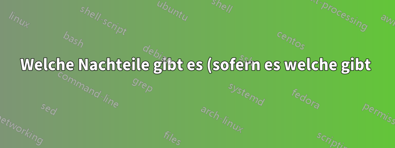Welche Nachteile gibt es (sofern es welche gibt) beim Laden von pst-all?