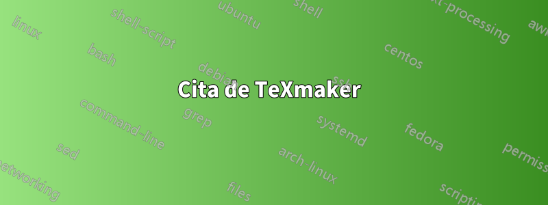 Cita de TeXmaker 