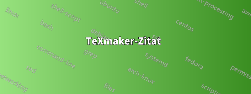 TeXmaker-Zitat 