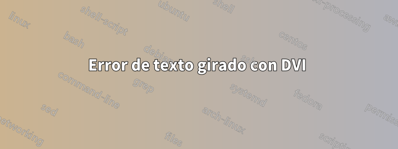 Error de texto girado con DVI