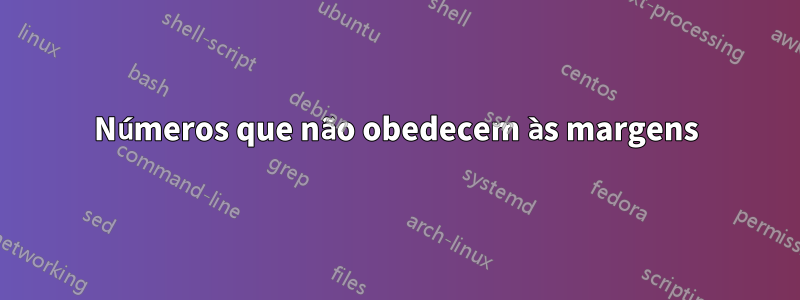 Números que não obedecem às margens