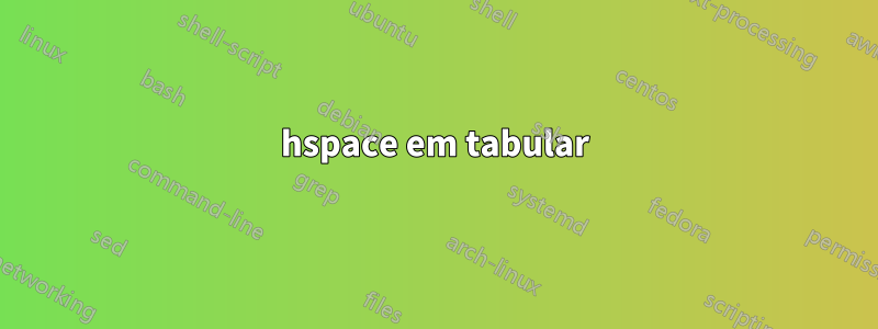 hspace em tabular