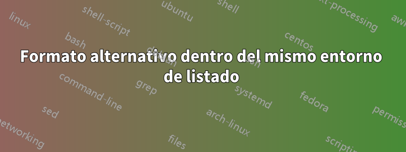 Formato alternativo dentro del mismo entorno de listado