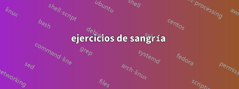 ejercicios de sangría