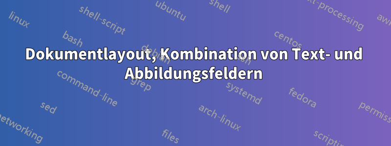 Dokumentlayout, Kombination von Text- und Abbildungsfeldern