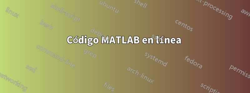 Código MATLAB en línea