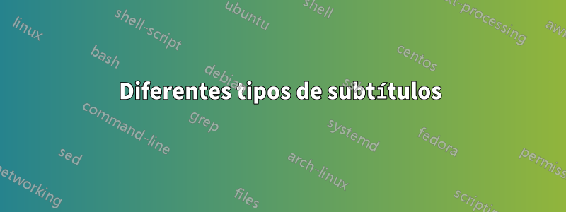 Diferentes tipos de subtítulos