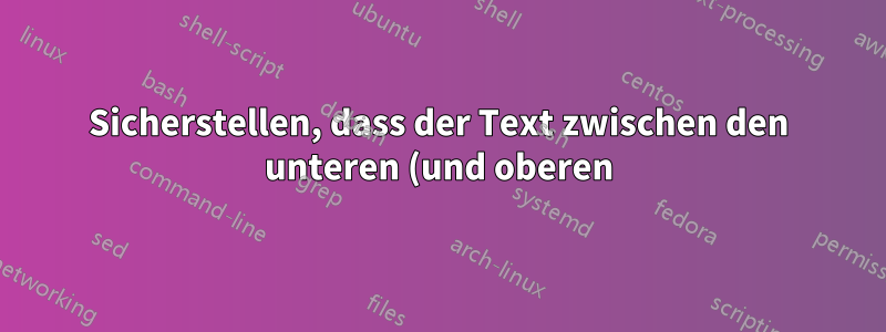 Sicherstellen, dass der Text zwischen den unteren (und oberen) Seitenrändern ausgerichtet ist