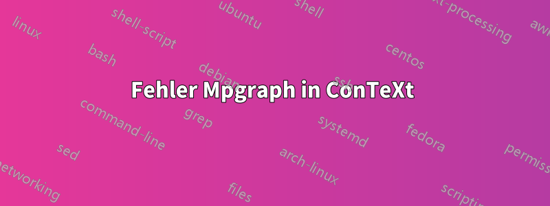 Fehler Mpgraph in ConTeXt