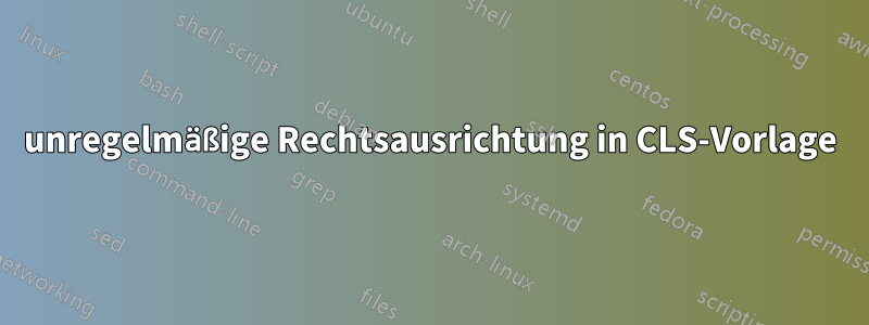 unregelmäßige Rechtsausrichtung in CLS-Vorlage