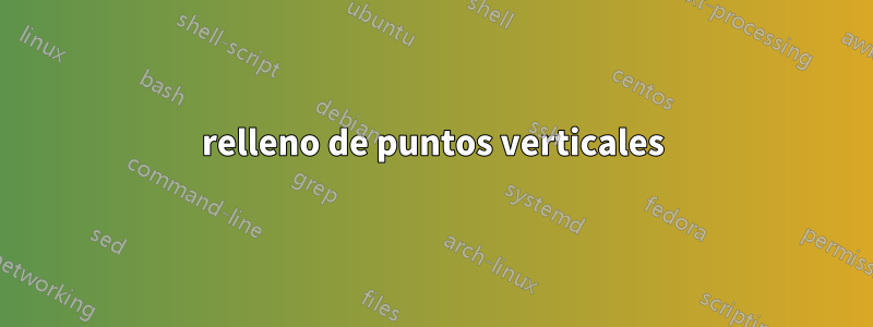 relleno de puntos verticales