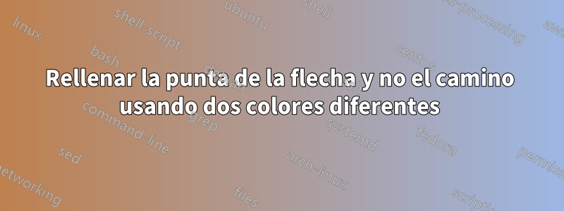 Rellenar la punta de la flecha y no el camino usando dos colores diferentes