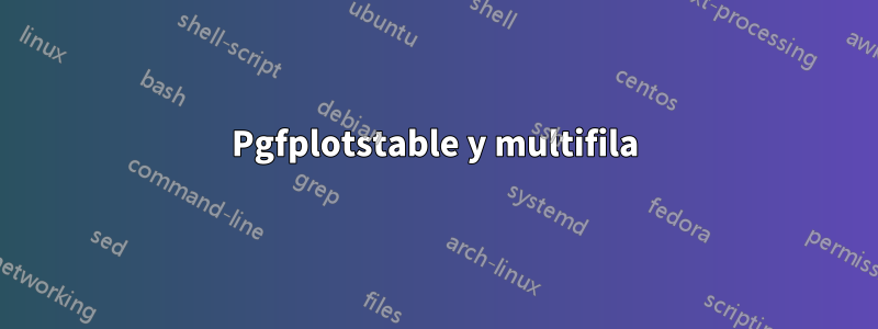 Pgfplotstable y multifila