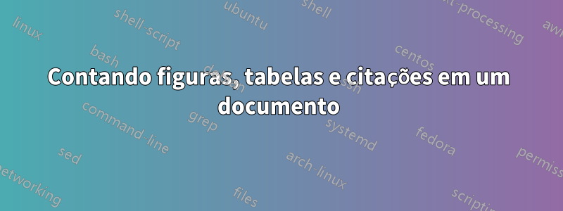 Contando figuras, tabelas e citações em um documento