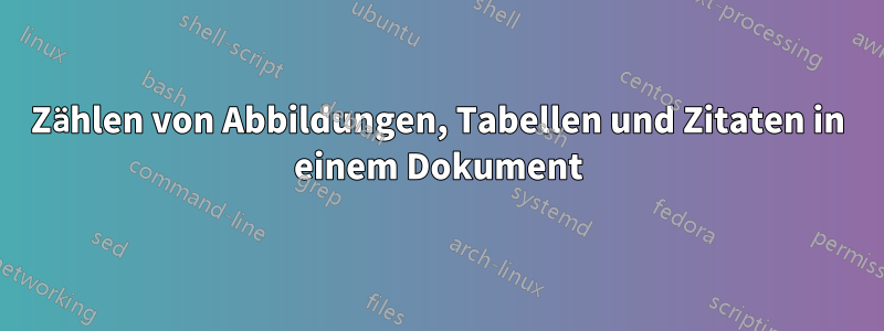 Zählen von Abbildungen, Tabellen und Zitaten in einem Dokument