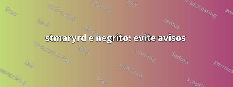 stmaryrd e negrito: evite avisos