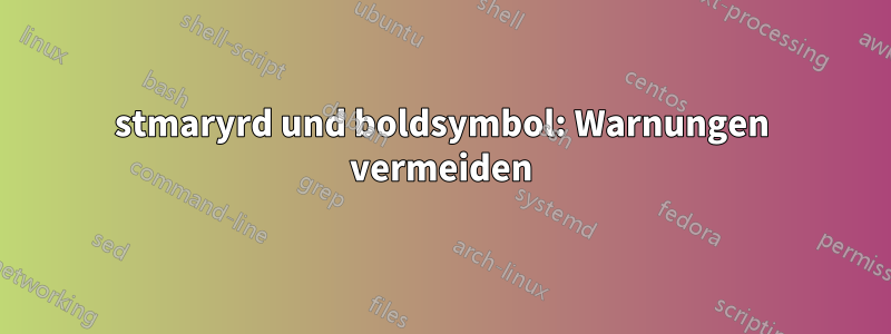 stmaryrd und boldsymbol: Warnungen vermeiden