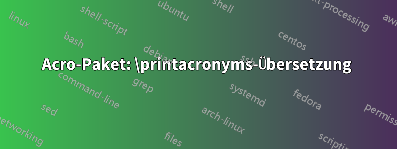 Acro-Paket: \printacronyms-Übersetzung
