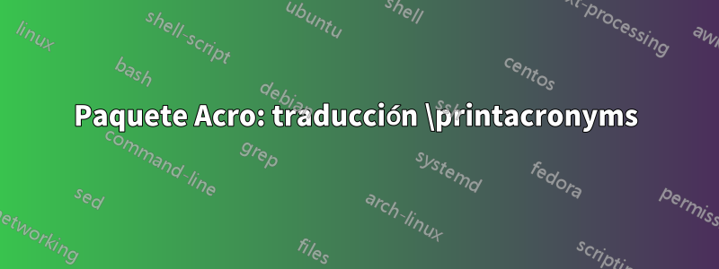 Paquete Acro: traducción \printacronyms