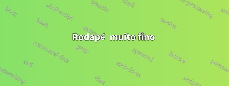 Rodapé muito fino