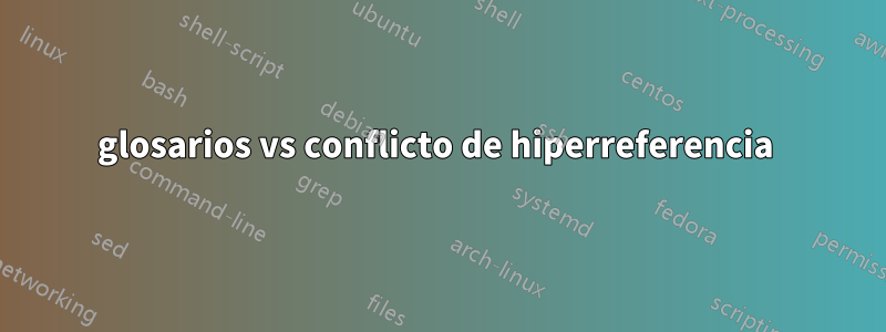 glosarios vs conflicto de hiperreferencia 