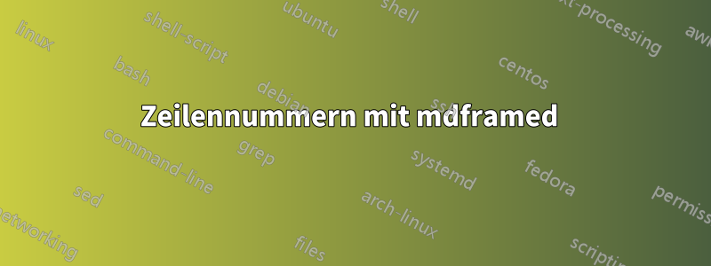 Zeilennummern mit mdframed 