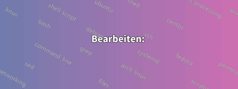 Bearbeiten: