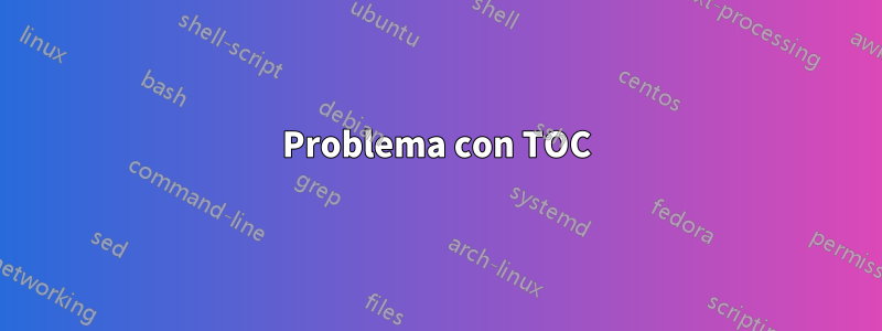 Problema con TOC